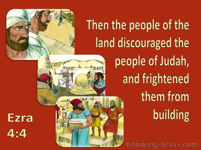 Ezra 4:4 The People Of The Land Discouraged The People Of Judah (red)